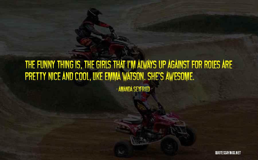 Cool Girls Quotes By Amanda Seyfried Cool Girls Quotes By Amanda Seyfried