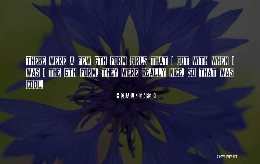 Cool Girls Quotes By Charlie Simpson Cool Girls Quotes By Charlie Simpson