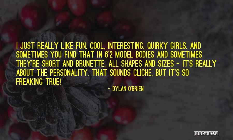 Cool Girls Quotes By Dylan O'Brien Cool Girls Quotes By Dylan O'Brien
