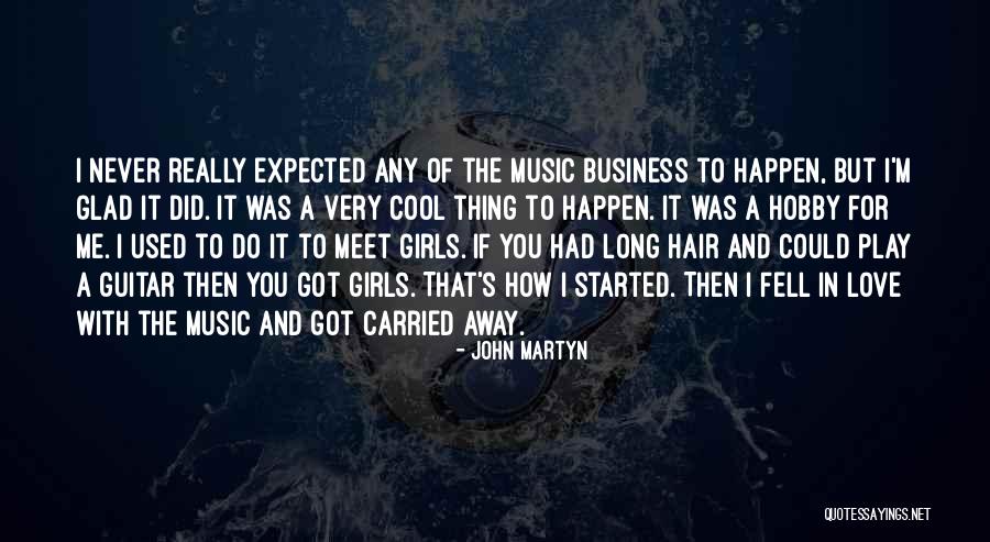 Cool Girls Quotes By John Martyn Cool Girls Quotes By John Martyn