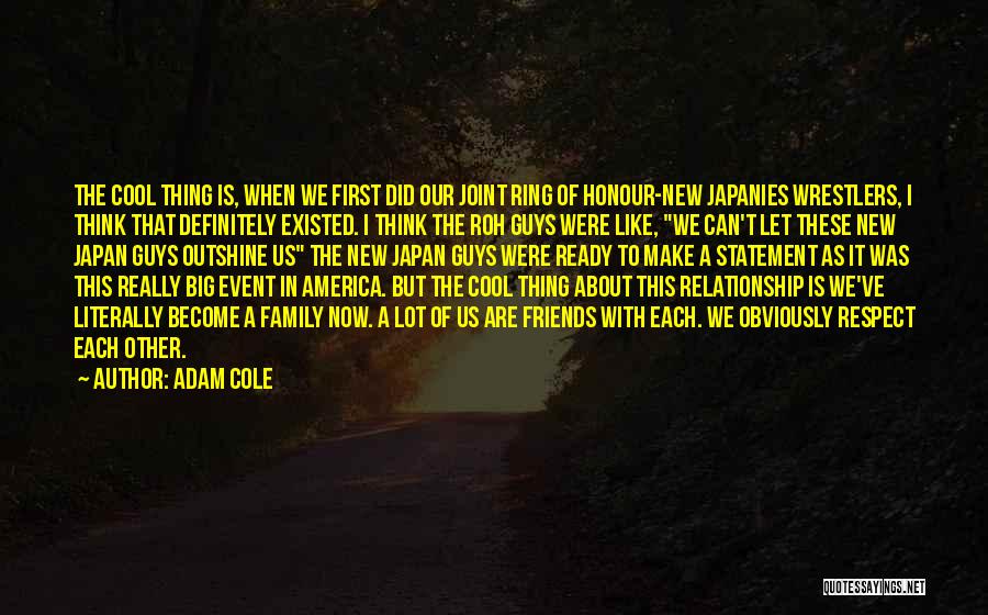 Cool Guys Quotes By Adam Cole