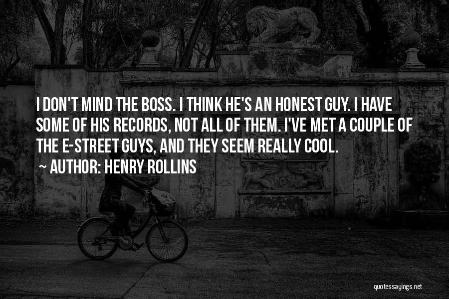 Cool Guys Quotes By Henry Rollins