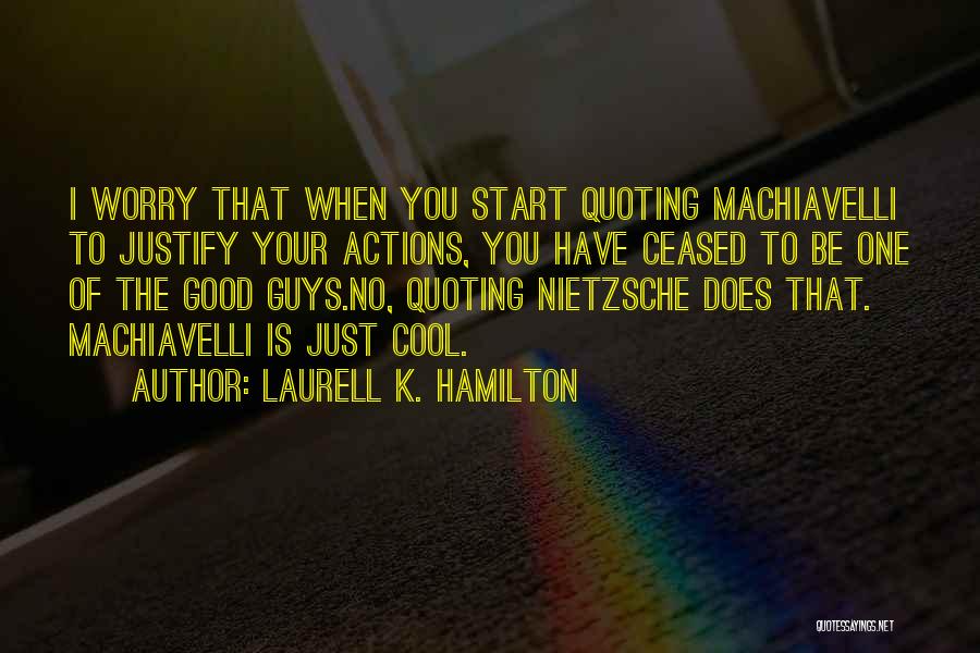 Cool Guys Quotes By Laurell K. Hamilton