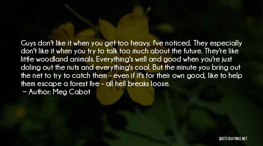 Cool Guys Quotes By Meg Cabot