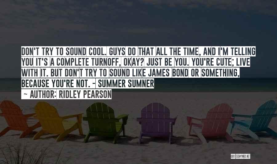 Cool Guys Quotes By Ridley Pearson