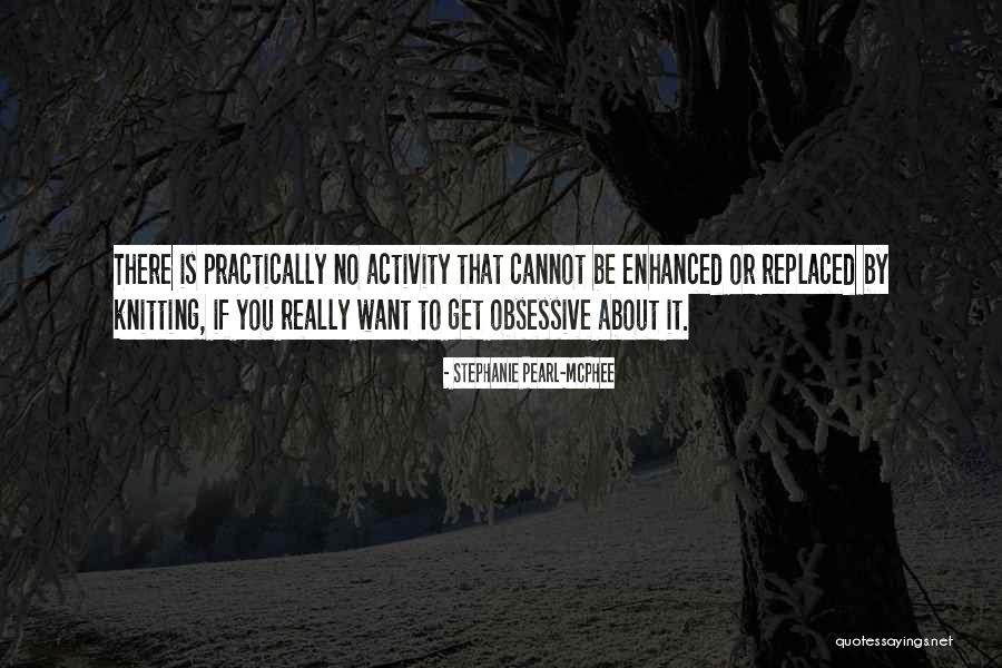 Cool Hacker Quotes By Stephanie Pearl-McPhee Cool Hacker Quotes By Stephanie Pearl-McPhee