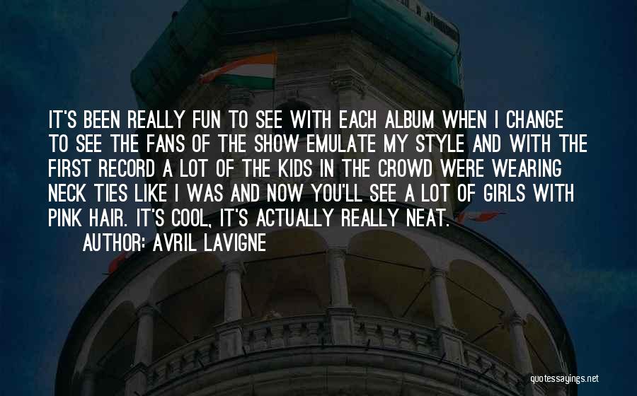 Cool Hair Quotes By Avril Lavigne