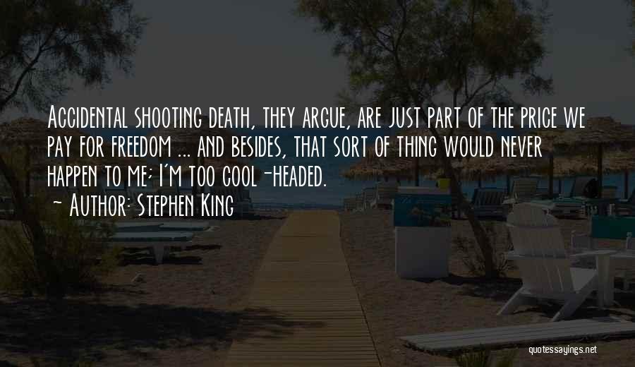 Cool Headed Quotes By Stephen King