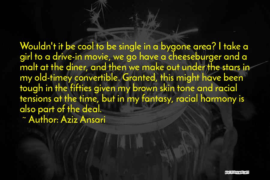 Cool It Movie Quotes By Aziz Ansari