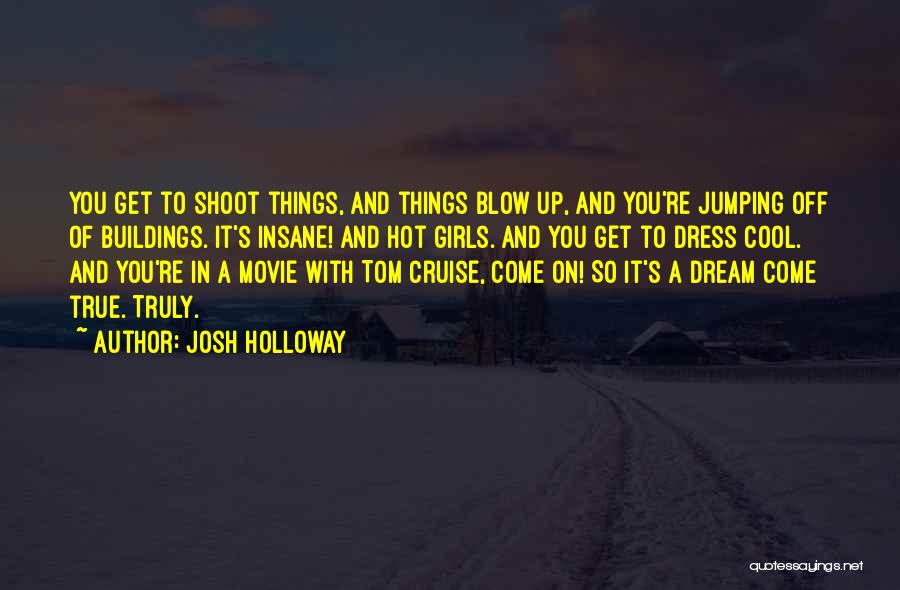 Cool It Movie Quotes By Josh Holloway