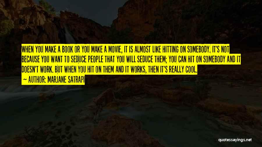Cool It Movie Quotes By Marjane Satrapi