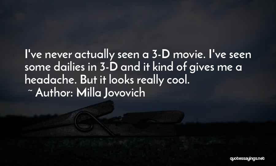 Cool It Movie Quotes By Milla Jovovich