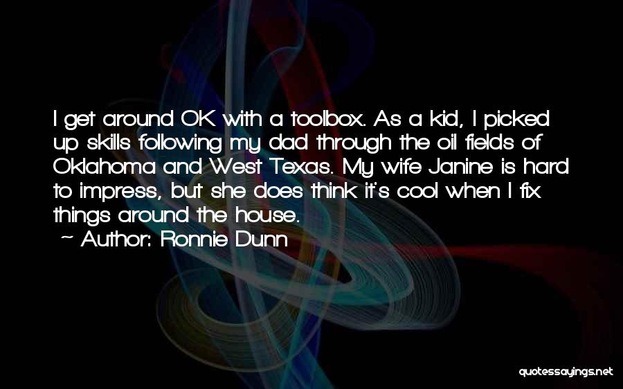 Cool Kid Quotes By Ronnie Dunn