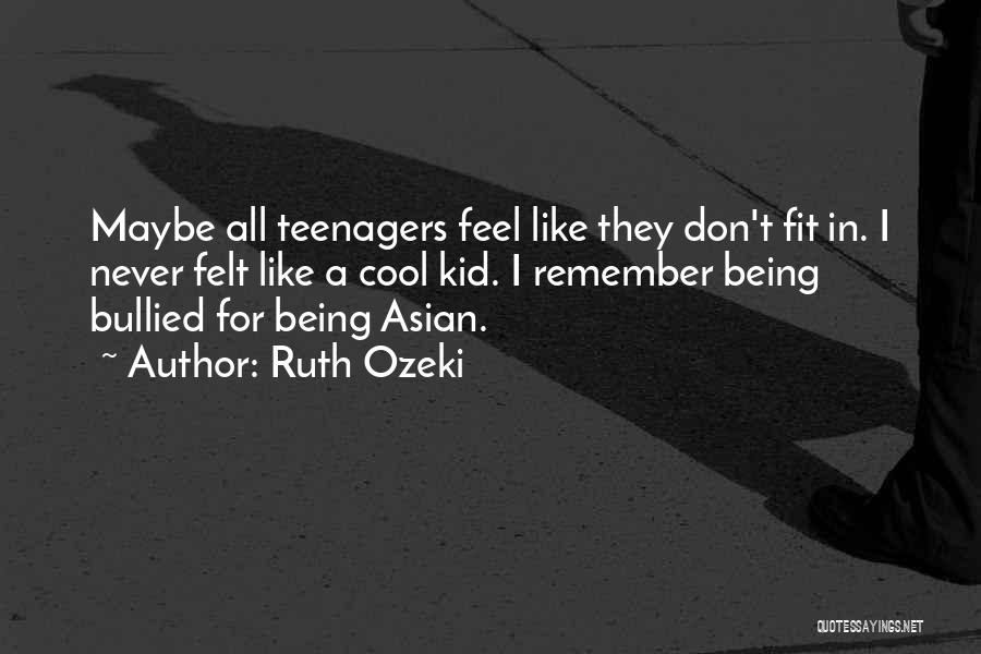 Cool Kid Quotes By Ruth Ozeki