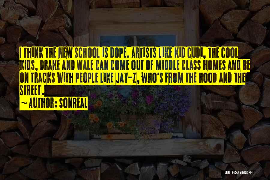 Cool Kid Quotes By SonReal
