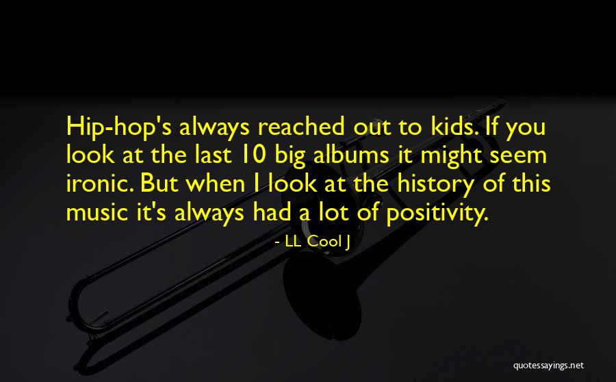 Cool Kids Quotes By LL Cool J Cool Kids Quotes By LL Cool J