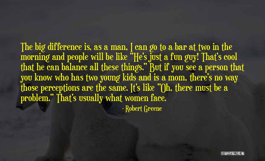 Cool Kids Quotes By Robert Greene Cool Kids Quotes By Robert Greene