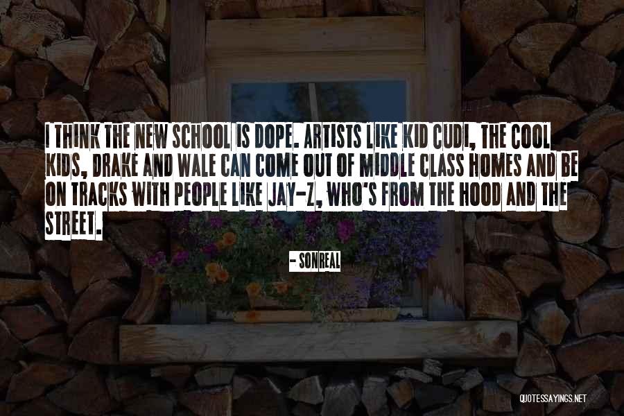 Cool Kids Quotes By SonReal Cool Kids Quotes By SonReal