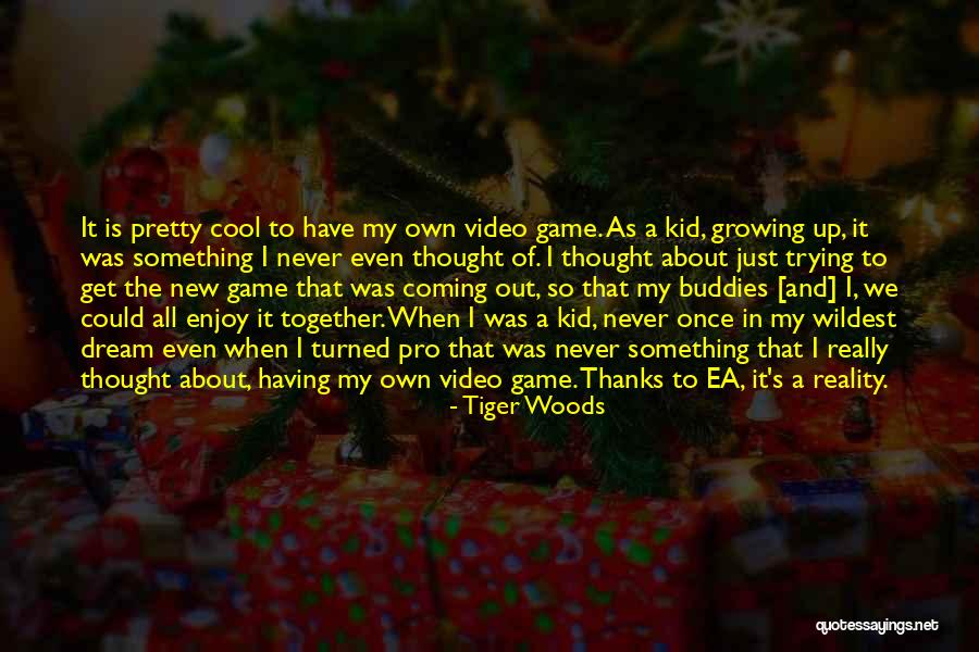 Cool Kids Quotes By Tiger Woods Cool Kids Quotes By Tiger Woods
