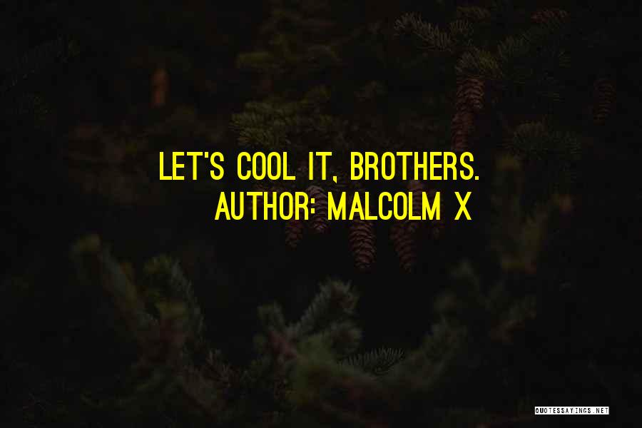 Cool Last Words Quotes By Malcolm X