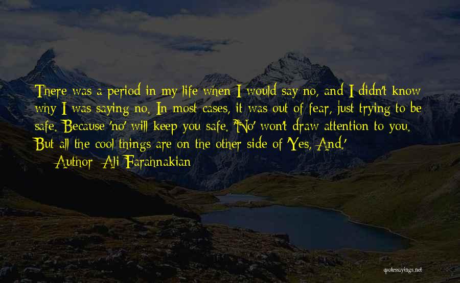 Cool Life Quotes By Ali Farahnakian