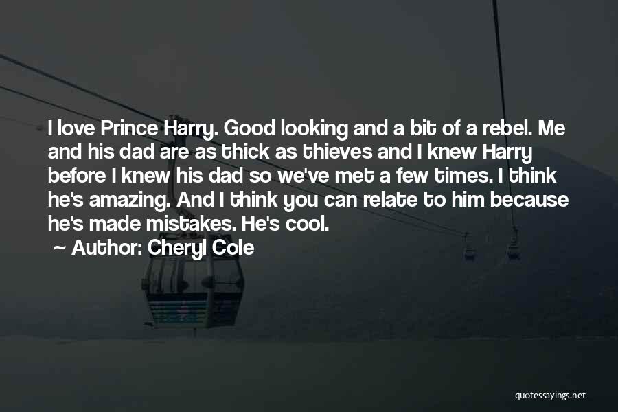 Cool Looking Quotes By Cheryl Cole