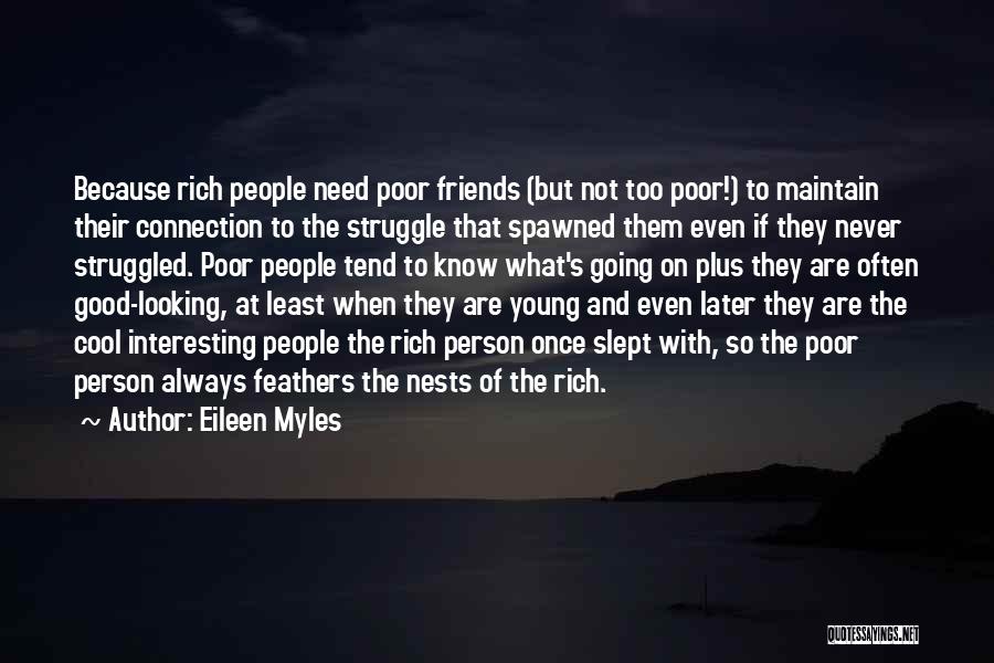 Cool Looking Quotes By Eileen Myles