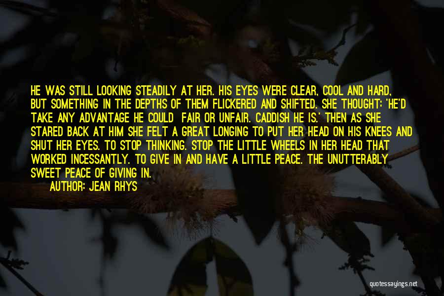 Cool Looking Quotes By Jean Rhys