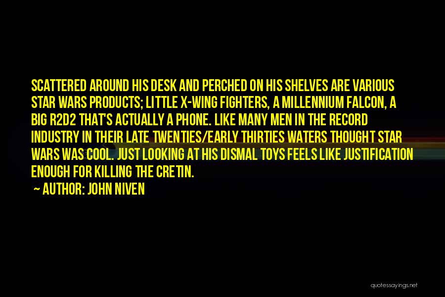 Cool Looking Quotes By John Niven