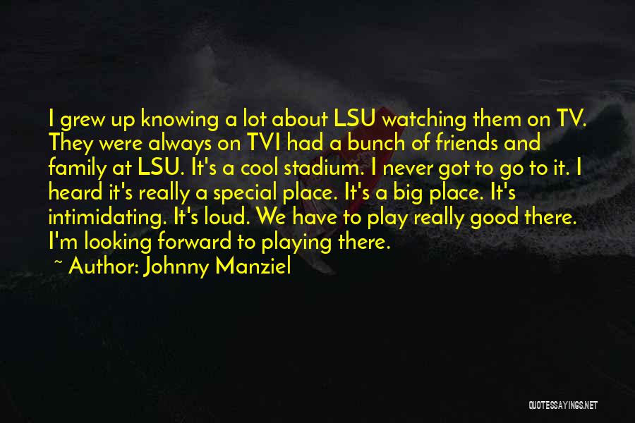 Cool Looking Quotes By Johnny Manziel