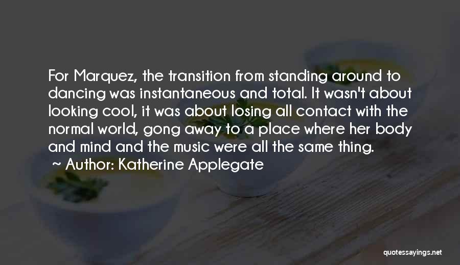 Cool Looking Quotes By Katherine Applegate