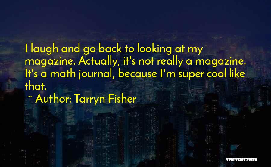 Cool Looking Quotes By Tarryn Fisher