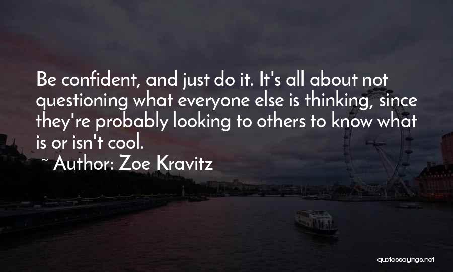 Cool Looking Quotes By Zoe Kravitz