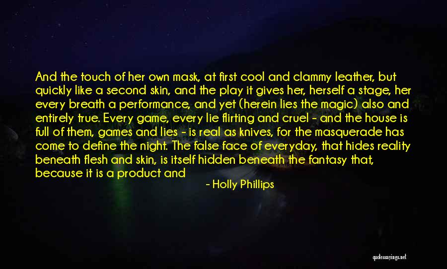 Cool Masquerade Quotes By Holly Phillips Cool Masquerade Quotes By Holly Phillips
