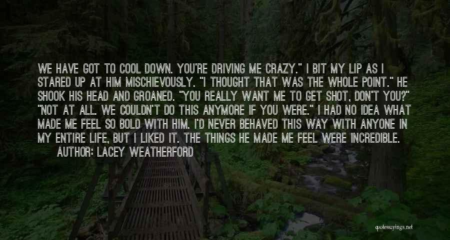 Cool Me Down Quotes By Lacey Weatherford