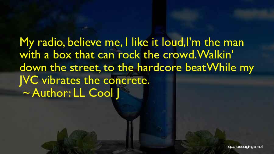 Cool Me Down Quotes By LL Cool J