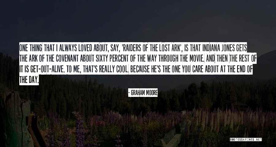 Cool Movie Quotes By Graham Moore Cool Movie Quotes By Graham Moore