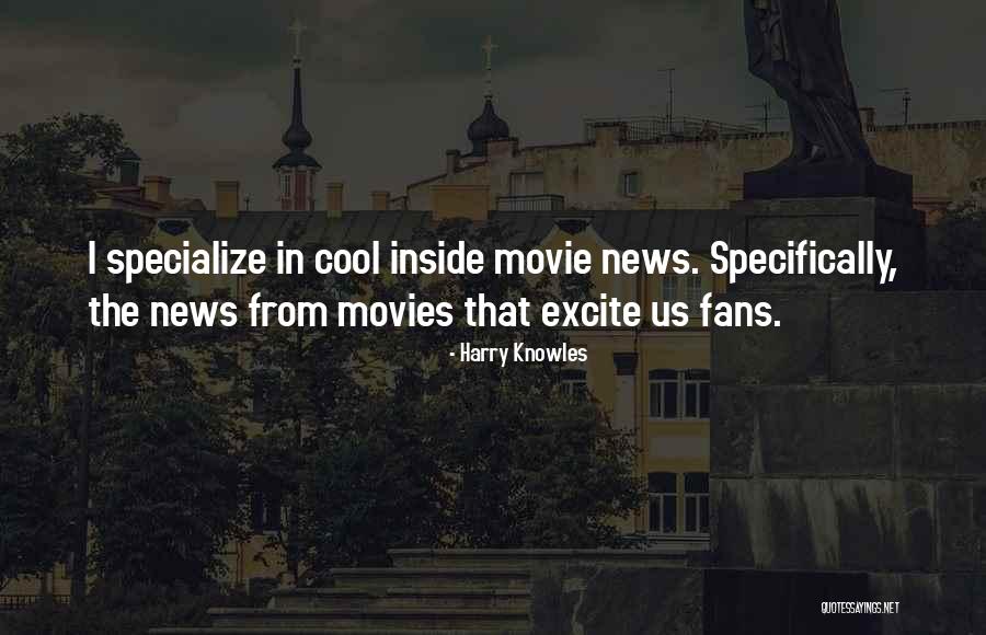 Cool Movie Quotes By Harry Knowles Cool Movie Quotes By Harry Knowles