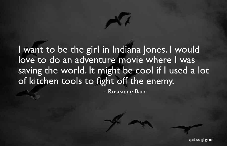 Cool Movie Quotes By Roseanne Barr Cool Movie Quotes By Roseanne Barr