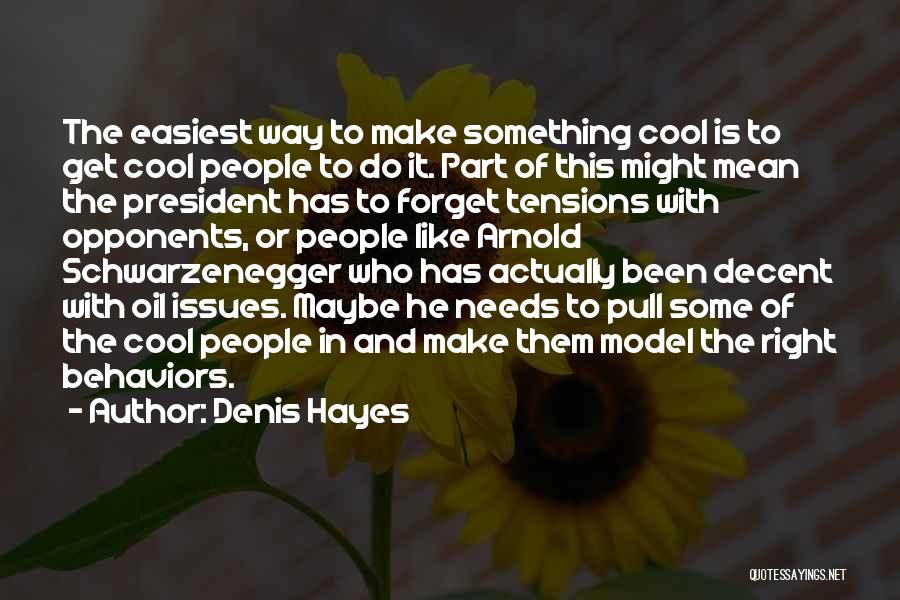 Cool N Decent Quotes By Denis Hayes