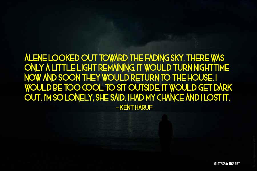 Cool Nighttime Quotes By Kent Haruf