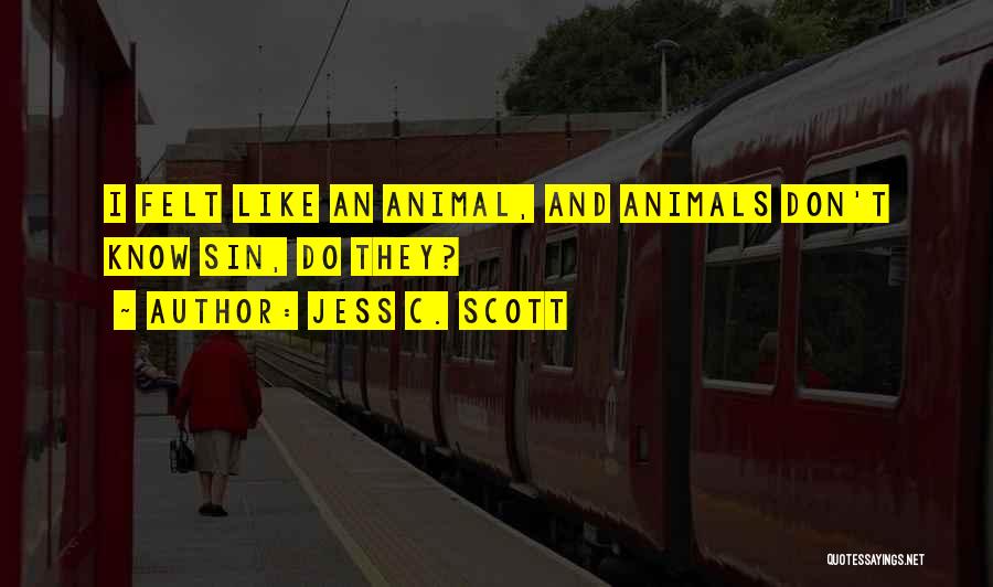 Cool Off Relationships Quotes By Jess C. Scott