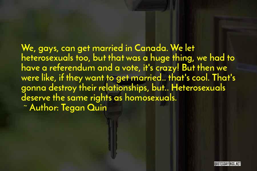 Cool Off Relationships Quotes By Tegan Quin