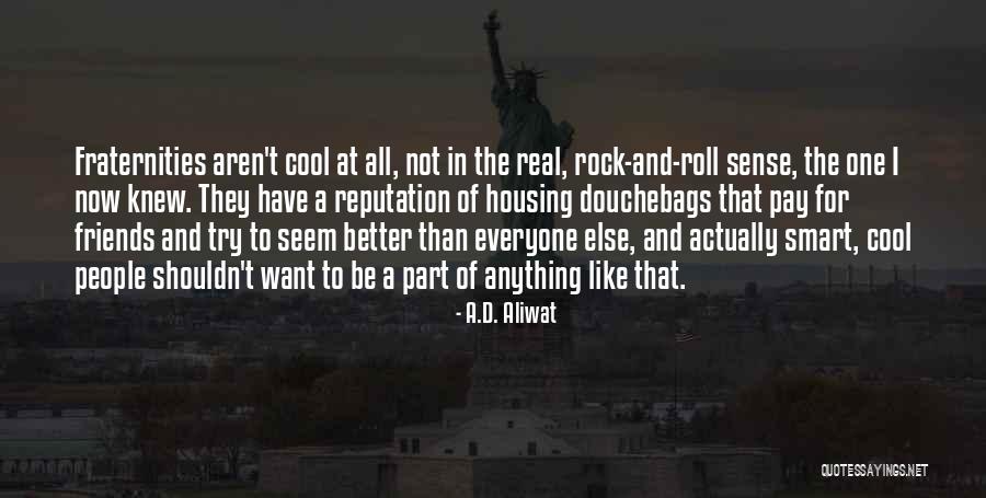 Cool Part Quotes By A.D. Aliwat Cool Part Quotes By A.D. Aliwat