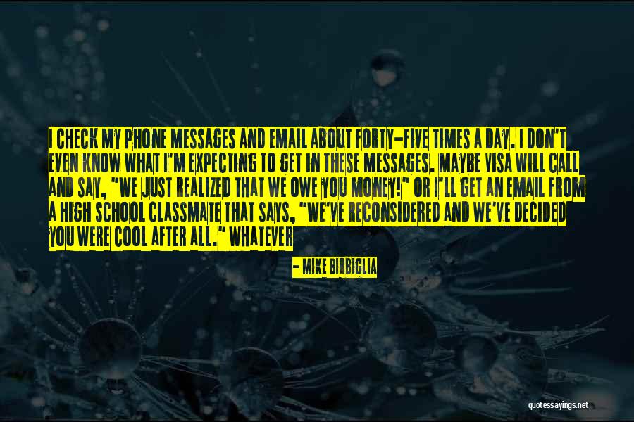Cool Phone Quotes By Mike Birbiglia Cool Phone Quotes By Mike Birbiglia