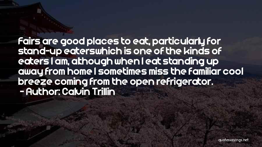 Cool Places Quotes By Calvin Trillin