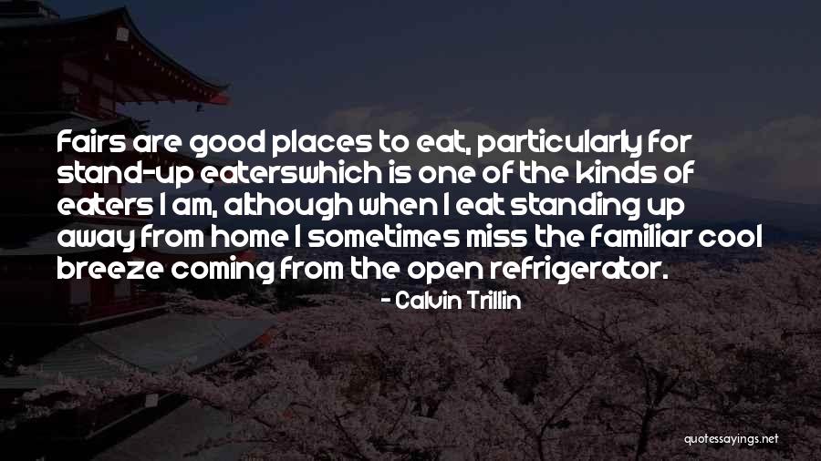 Cool Places Quotes By Calvin Trillin