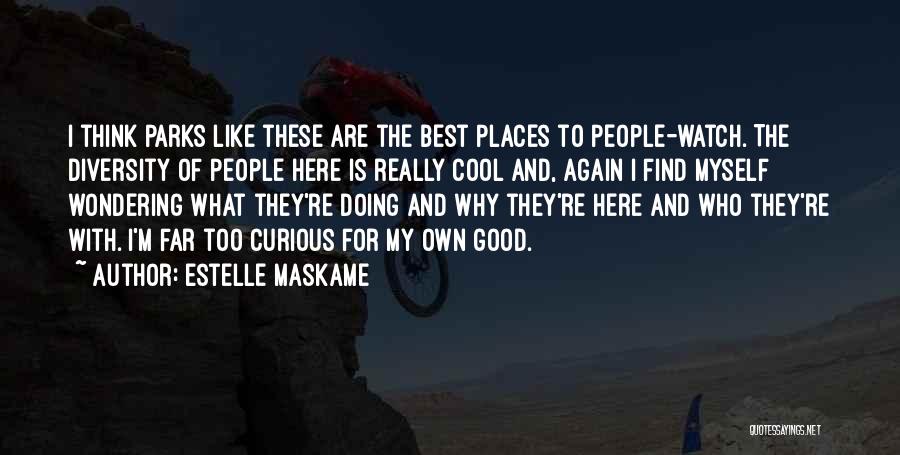 Cool Places Quotes By Estelle Maskame