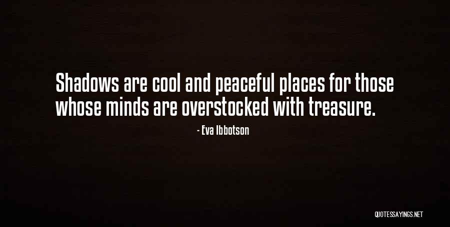 Cool Places Quotes By Eva Ibbotson