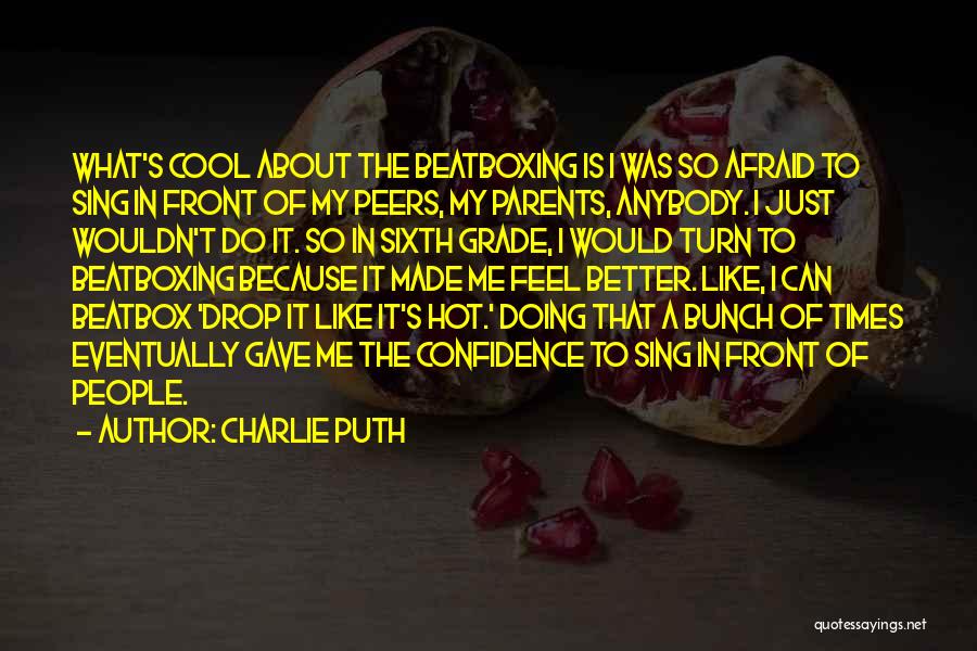 Cool Quotes By Charlie Puth